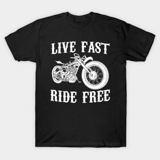 Live Fast, Ride Free T-Shirt